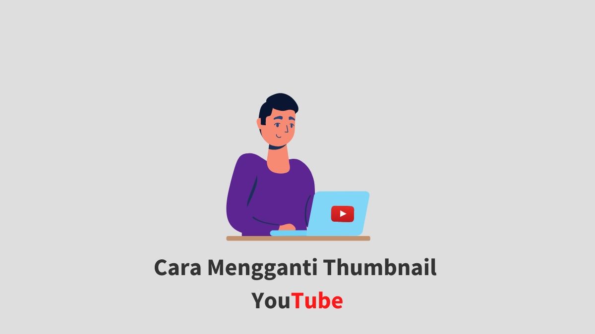 Cara Mengganti Thumbnail YouTube