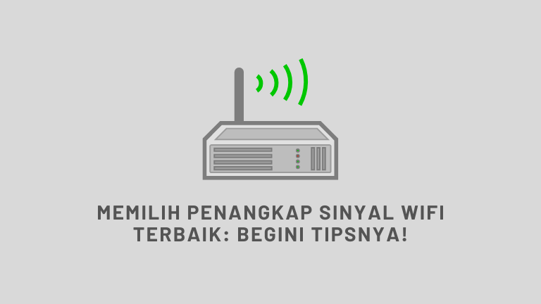 Penangkap Sinyal WiFi Terbaik